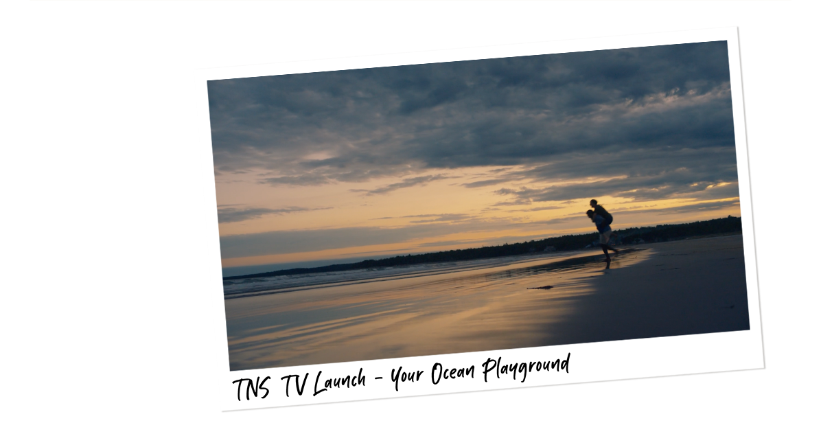 TNS TV Launch - Your Ocean Playground